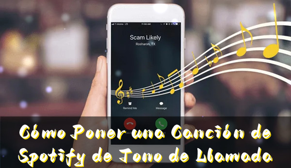 Cómo Poner Tono de Llamada desde Spotify - Tunelf